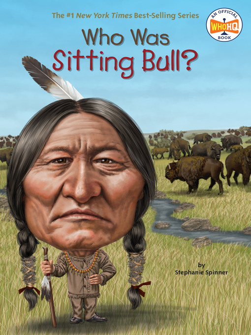 Title details for Who Was Sitting Bull? by Stephanie Spinner - Wait list